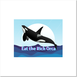 Eat the rich orca Posters and Art